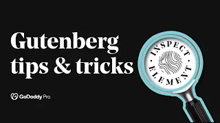 WordPress Gutenberg Tips and Tricks
