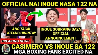OFFICIAL NA! INOUE nasa 122 na, CASIMERO nakaabang na | Boxing Fans Excited na sa CASIMERO vs INOUE