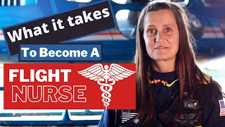 What it takes to become a Flight Nurse - What you need BEFORE you apply.