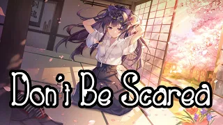 Re Cue - Don't Be Scared [Nightcore] || Just4Fun