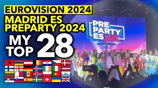 🇪🇸 Eurovision Madrid Pre Party ES 2024 - My TOP 28 (Eurovision ESC 2024)