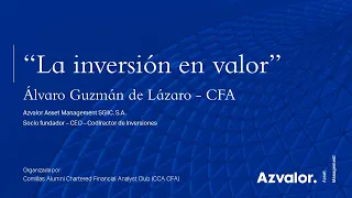 "La inversión en valor" | Conferencia de Álvaro Guzmán de Lázaro (Azvalor)