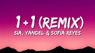 Sia - 1+1 (Banx & Ranx Remix) (Letra/Lyrics) ft. Yandel & Sofia Reyes