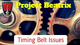 Rover 45 - Project Beatrix Part 22 - Timing Belt Frustration!