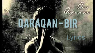 Qaraqan - Bir ( lyrics )