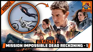 15 Awesome Mission Impossible Dead Reckoning Part 1 Facts | @GamocoHindi