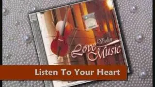 Violin (Love Music) - Listen To Your Heart