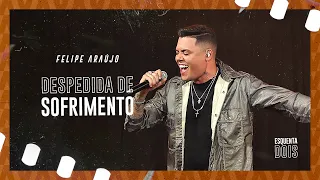 Felipe Araújo - Despedida De Sofrimento | Esquenta Dois (Vídeo Oficial)