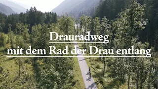 Drauradweg - mit dem Rad entlang der Drau radeln 🚴‍♀️