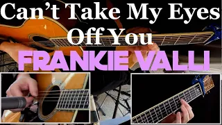 Can't Take My Eyes Off You (Frankie Valli) Fingerstyle Guitar