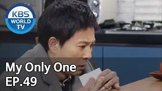 My Only One | 하나뿐인 내편 EP49 [SUB : ENG, CHN, IND/2018.12.15]