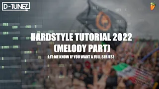 🚨 HARDSTYLE TUTORIAL 2022 🚨 (MELODY PART)