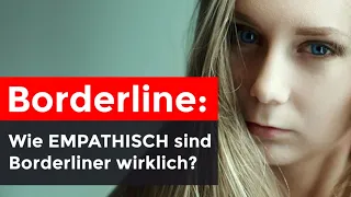 Wie EMPATHISCH sind Borderliner wirklich? (Studien)