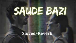 SAUDE BAZI [Sloved+ Reverb] -Javid Ali - Anup Amod | Aakrosh #chillingvibes