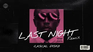 Diddy ft. Keysha Cole - Last Night (Casual Disko 'Remix)