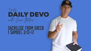 Sacrilege From Greed | 1 Samuel 2:13-17