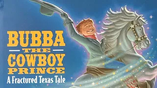 “Bubba the Cowboy Prince: A Fractured Texas Tale”