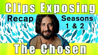 Clips Exposing The Chosen - A Recap of Seasons 1 & 2 - Where is Season 3 going?