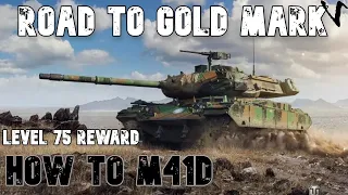 How To M41D - Level 75 Reward: Road To Gold/4th Mark: World of Tanks Modern Armor