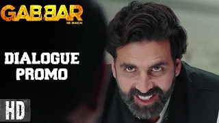 Gabbar Is Back | DIALOGUE PROMO 12 | Starring Akshay Kumar | In Cinemas Now