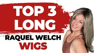 Top 3 Long Raquel Welch Wigs  | Chiquel Wigs