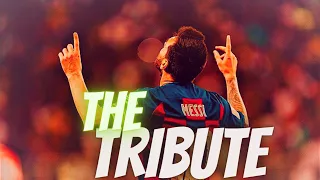 The LEGEND  Lionel Messi | TRIBUTE to the GOAT