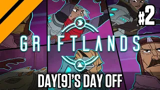 Day[9]'s Day Off - Griftlands P2