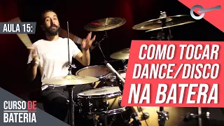 Como Tocar Dance e Disco na Bateria l Curso de Bateria - Aula 15