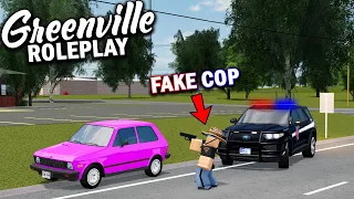 BEING A FAKE COP!!! (POLICE IMPERSONATION) || ROBLOX - Greenville Roleplay