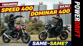 Same motorcycles in different clothing? Triumph Speed 400 vs Bajaj Dominar 400 | PowerDrift