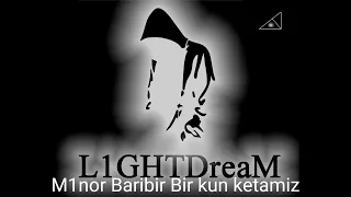 M1NOR| M1nor Baribir bir kun ketamiz  #LightDReaM#m1nor #rap