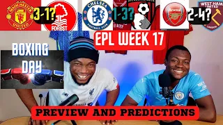 Premier League week 17 Predictions. Boxing day Thrillers / Arsenal vs Westham +Man U vs Nottingham..