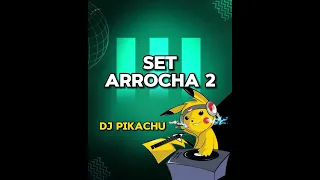 Set Arrocha 2____ Dj Pikachu