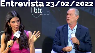 Ciro Gomes no BTG CEO Conference "Muitos aqui são contra minhas propostas, mas escutem" (23/02/2022)