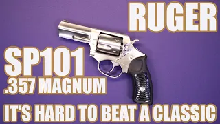 RUGER SP101...IT'S HARD TO BEAT A CLASSIC