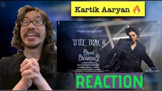 Bhool Bhulaiyaa 2 Title Track REACTION | Kartik A, Kiara A, Tabu | Tanishk, Neeraj, Anees B