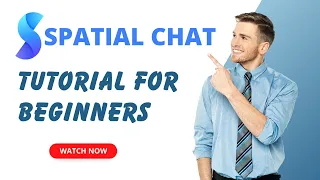 How to Use SpatialChat: Step-by-Step Tutorial for Beginners