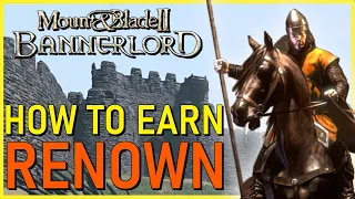 How to Get RENOWN in Mount & Blade 2: Bannerlord - Your Guide to Clan Tier Leveling⭐