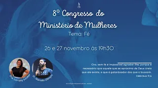 8° Congresso Min. de Mulheres- 26/11/2022 (1° dia)