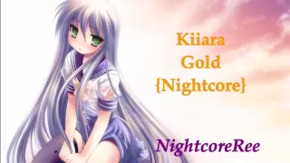Kiiara - Gold {Nightcore}