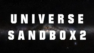 Universe Sandbox 2 - Extended Soundtrack ᴴᴰ (Includes New, Deleted & Tension Tracks)