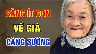 Càng Ít Con VỀ GIÀ Càng SƯỚNG | Ngẫm Sử Thi