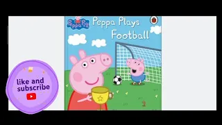 Peppa Pig Story - Peppa Plays Football |Peppa Pig Read aloud