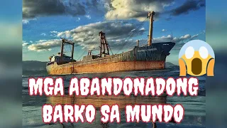 10 abandonadong barko sa mundo | KAUNTING KAALAMAN