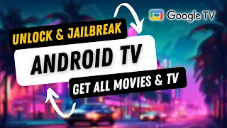 Fully Load Android TV - UNLOCK all APPS on Google TV