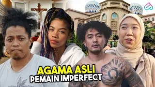 ARIE KRITING SAMPAI MATI OGAH JADI MUALAF! Inilah Agama Asli 10 Pemeran Film Imperfect The Series