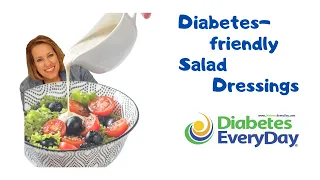 Diabetes- Friendly Salad Dressings