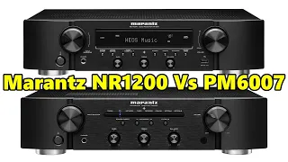 Marantz NR1200 Vs PM6007 Sound Comparison