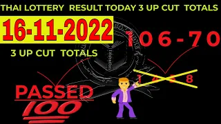 THAI LOTTERY  RESULT TODAY 3 UP CUT  TOTALS 16-11-2022