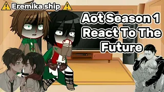 AOT Season 1 React To The Future || MY AU || SPOILER MANGA || EREMIKA SHIP || INDO SUB.